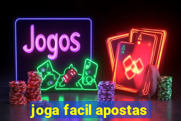 joga facil apostas